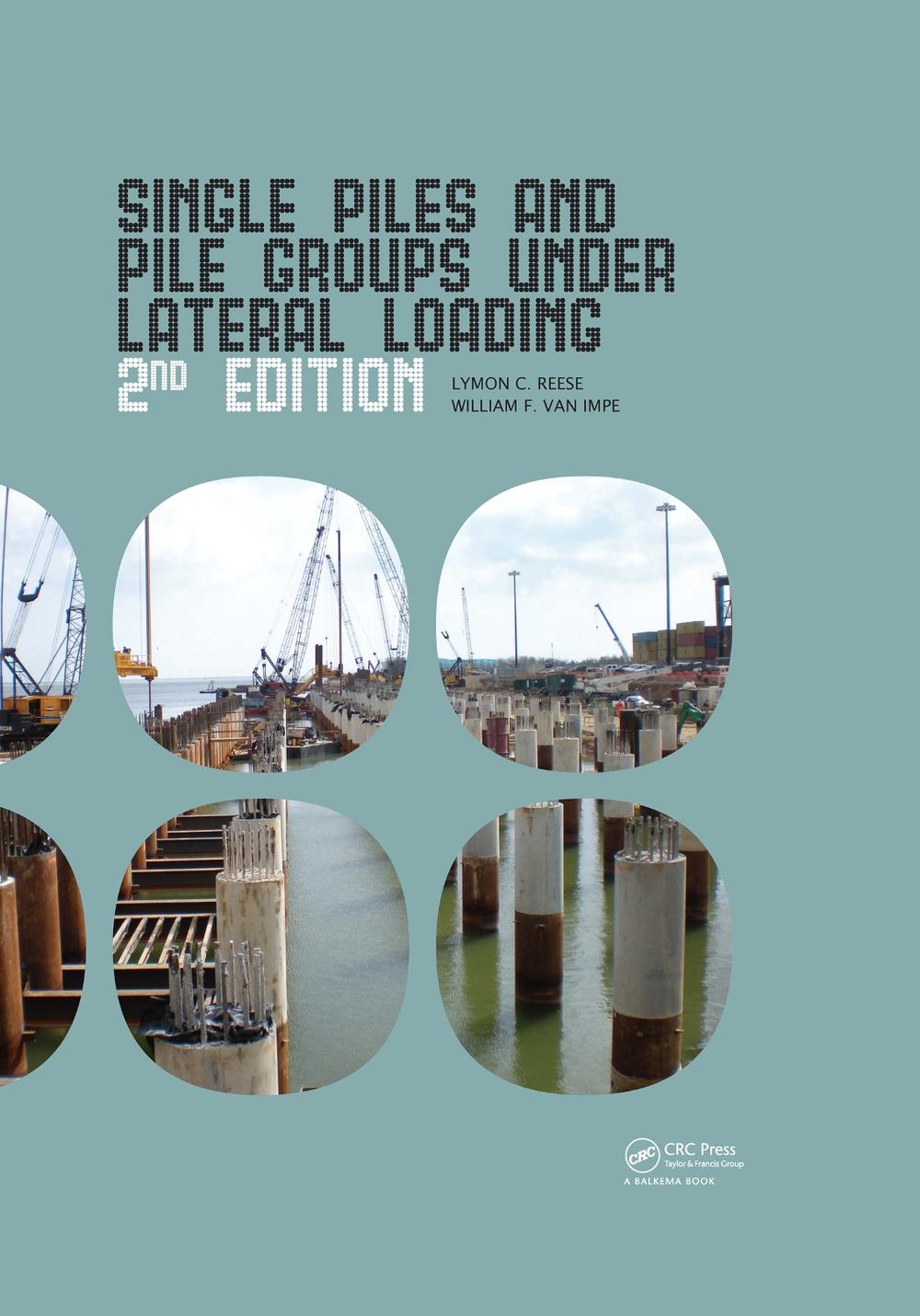 Single Piles and Pile Groups Under Lateral Loading, 2nd Edition by ...