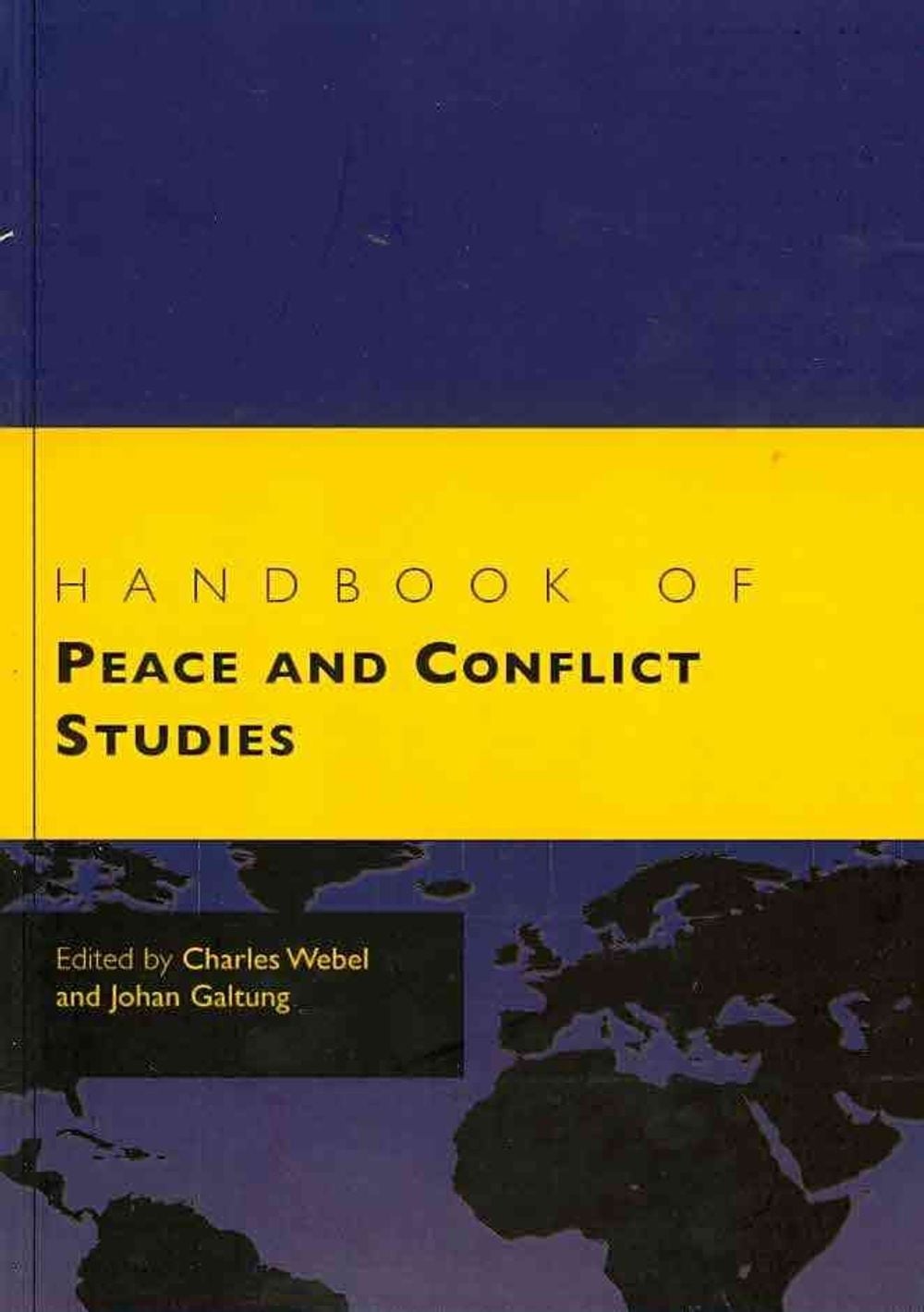Handbook of Peace and Conflict Studies by Charles Webel - ISBN: 9780415483193
