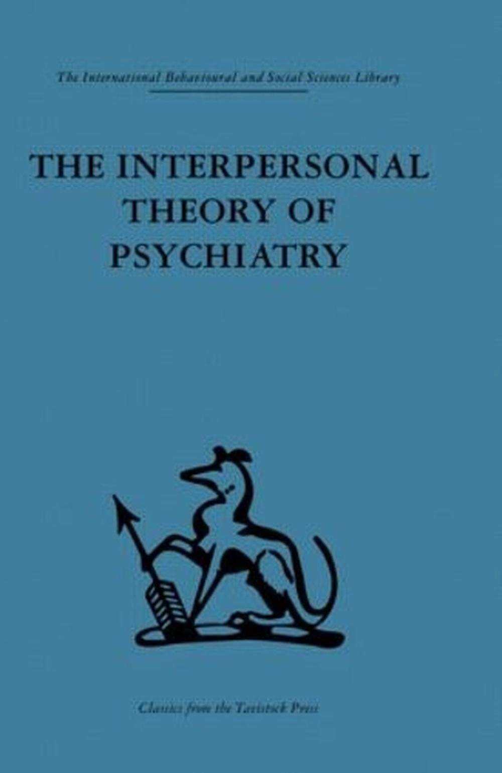 The Interpersonal Theory of Psychiatry. Harry Stack Sullivan by Harry ...