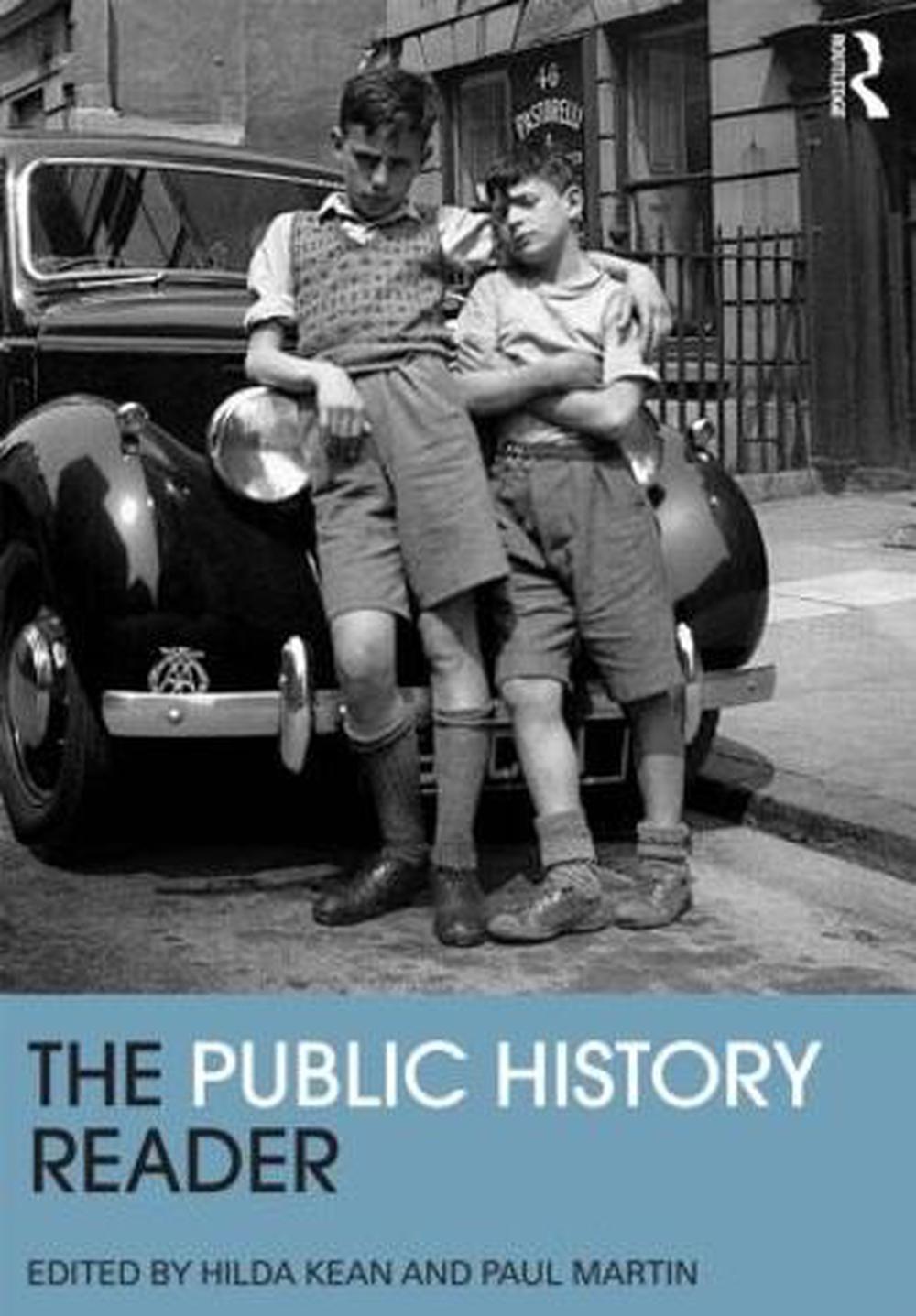 Public History Reader by Hilda Kean, Paperback, 9780415520416 Buy