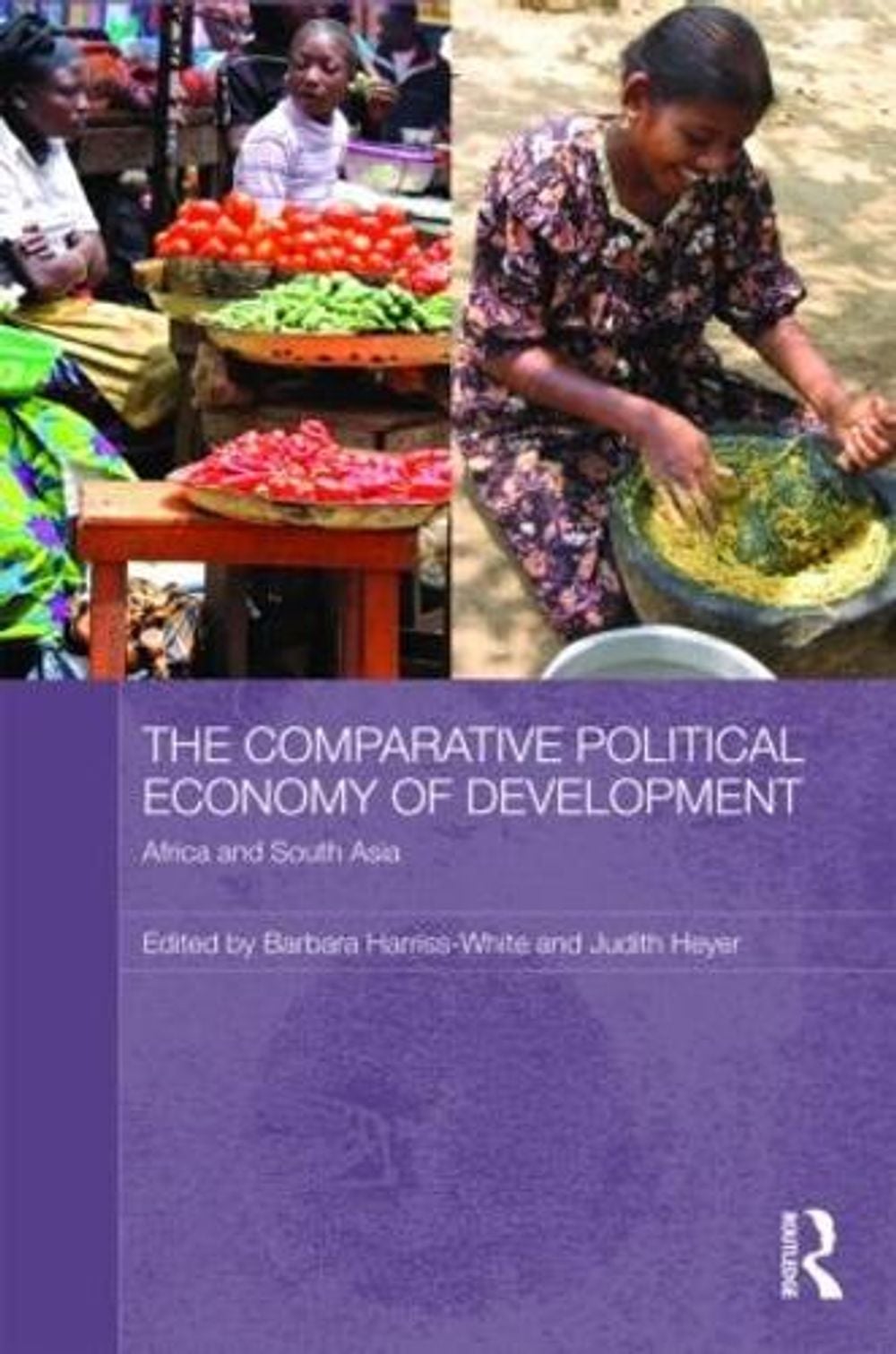 The Comparative Political Economy of Development by Barbara Harriss ...