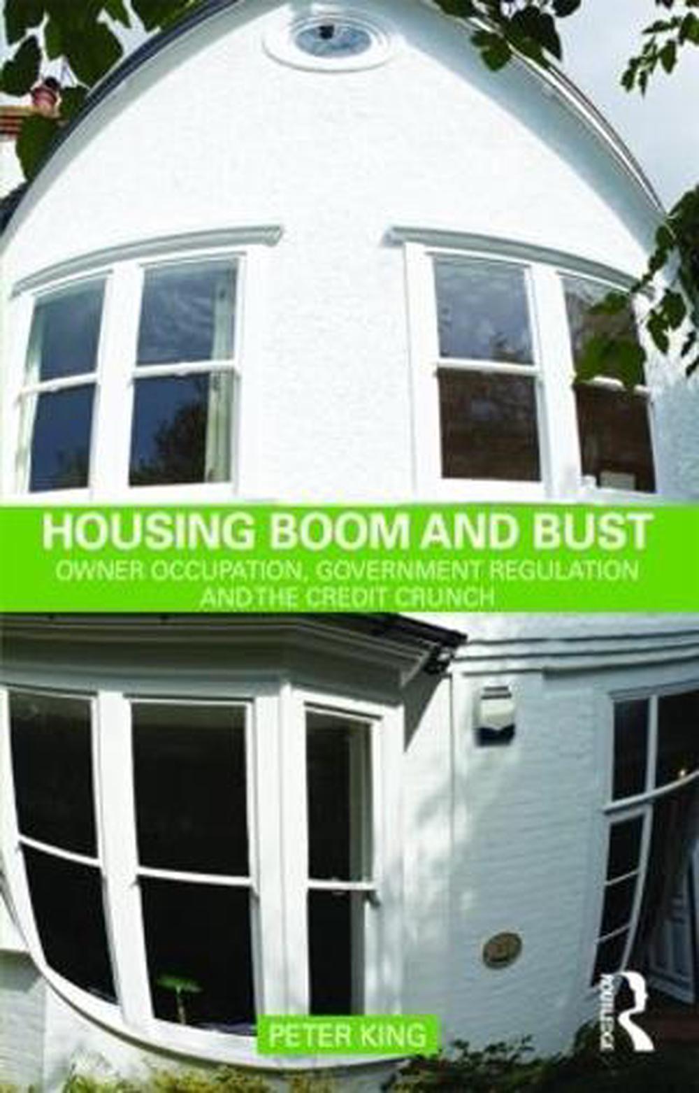 Housing Boom and Bust by Peter King, Paperback, 9780415553148 Buy