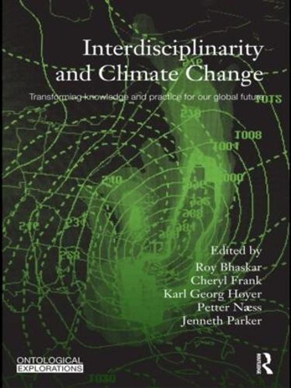 Interdisciplinarity and Climate Change by Roy Bhaskar - ISBN: 9780415573887