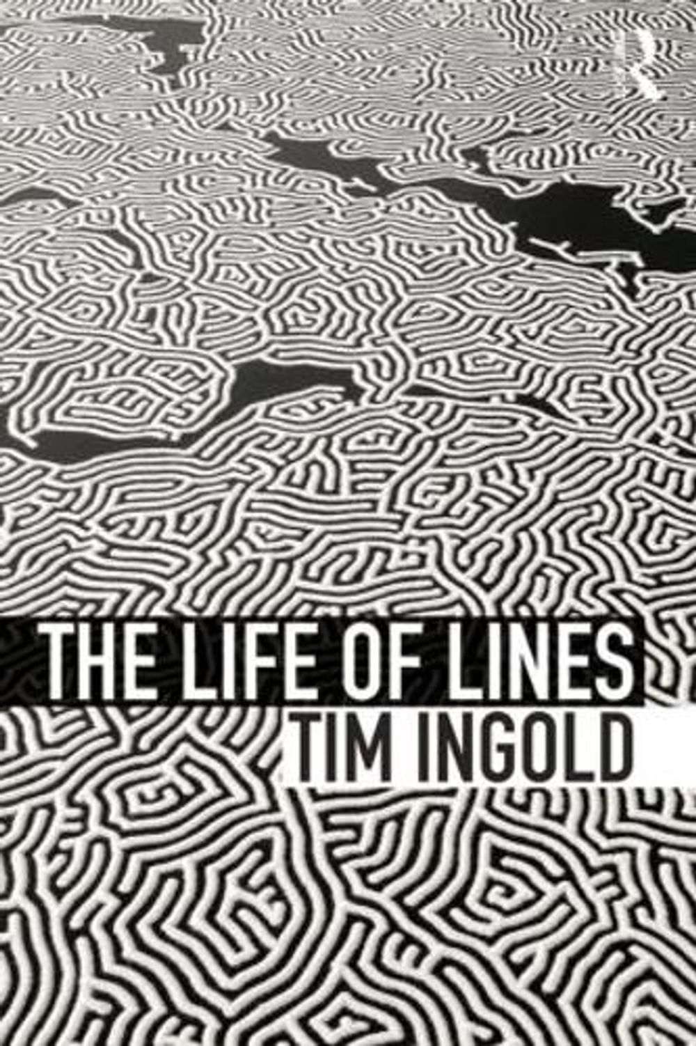 The Life of Lines by Tim Ingold - ISBN: 9780415576864