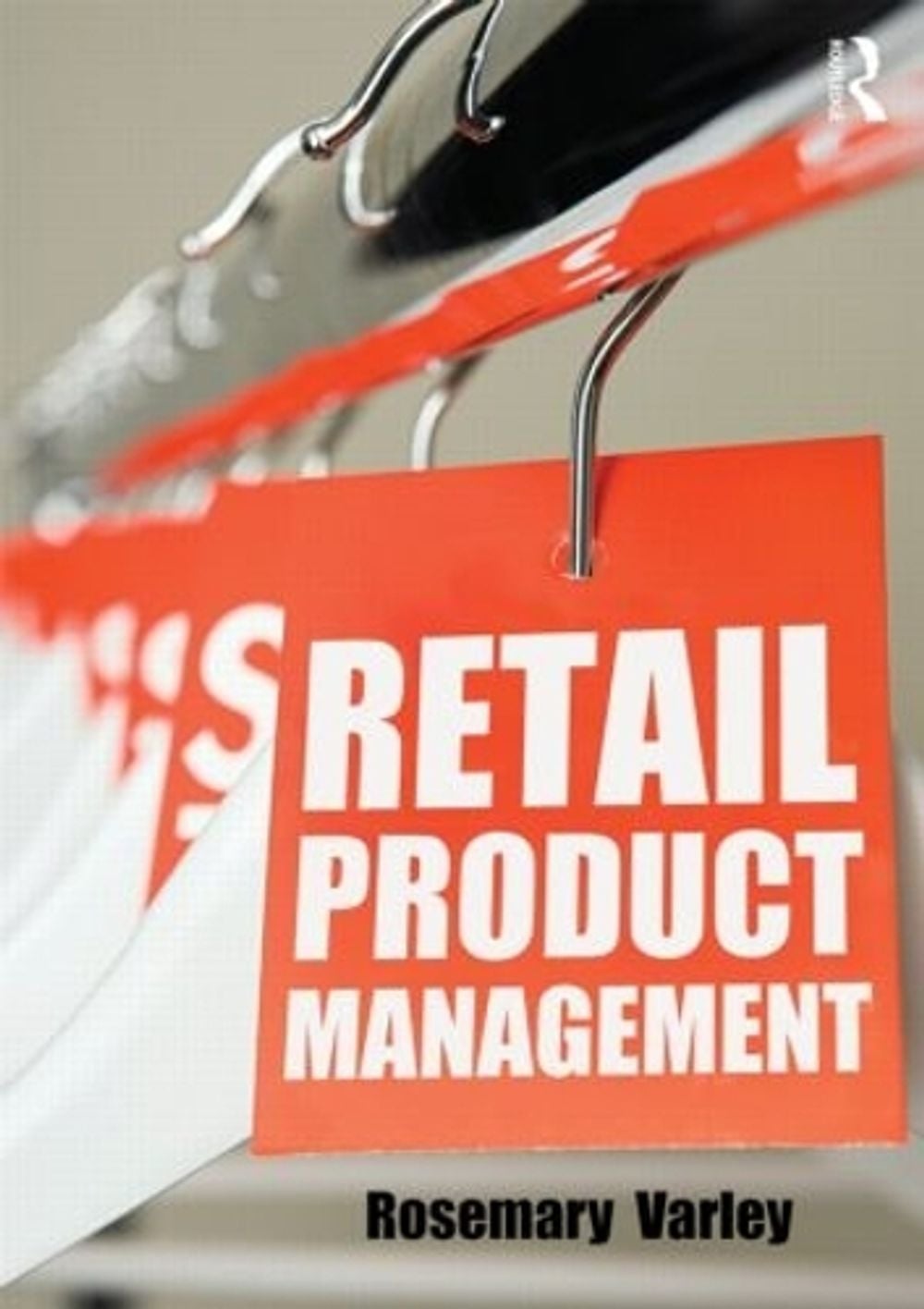 Retail Product Management, 3rd Edition by Rosemary Varley - ISBN: 9780415577588