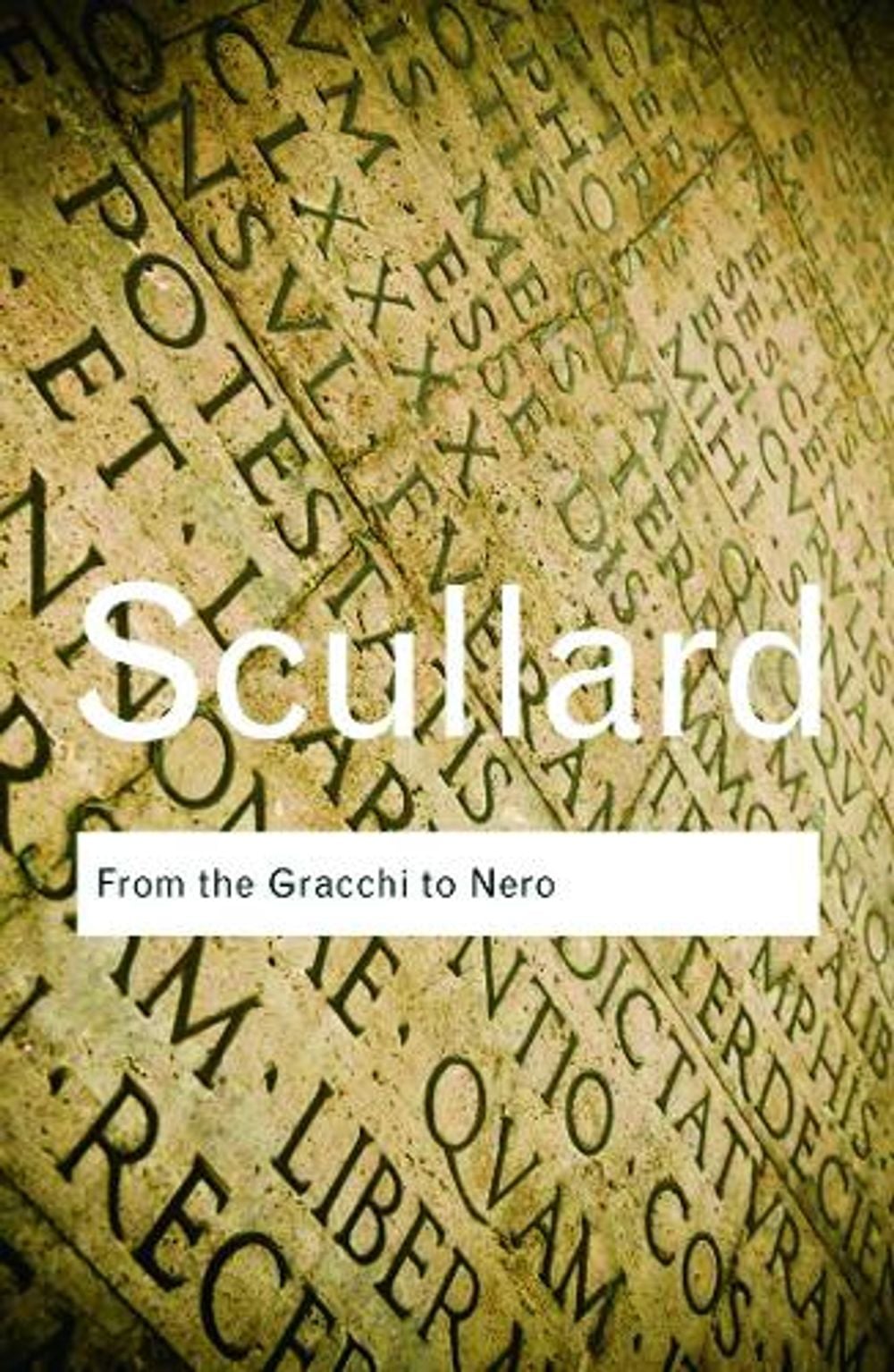 From the Gracchi to Nero by H.H. Scullard - ISBN: 9780415584883