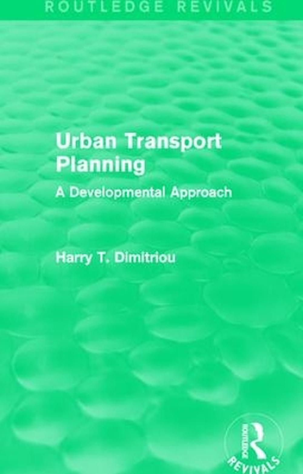 Urban Transport Planning by Harry Dimitriou, Paperback, 9780415609555