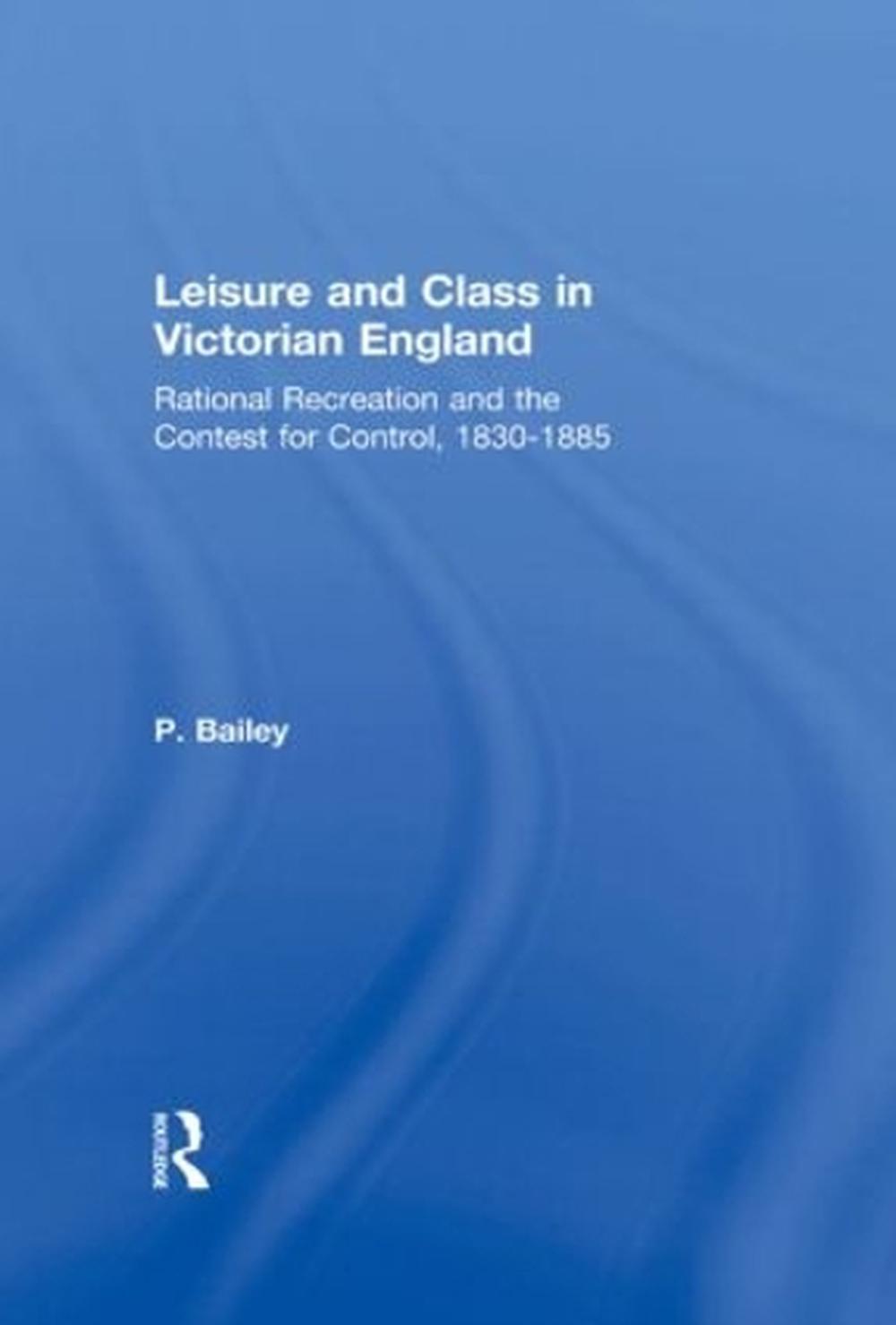 Leisure and Class in Victorian England, 9780415611381