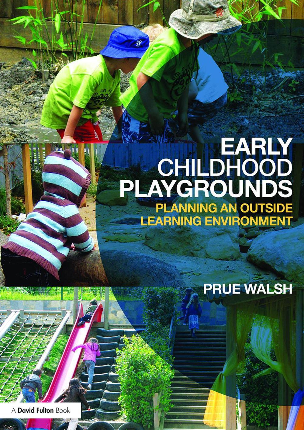 Early Childhood Playgrounds by Prue Walsh - ISBN: 9780415639279