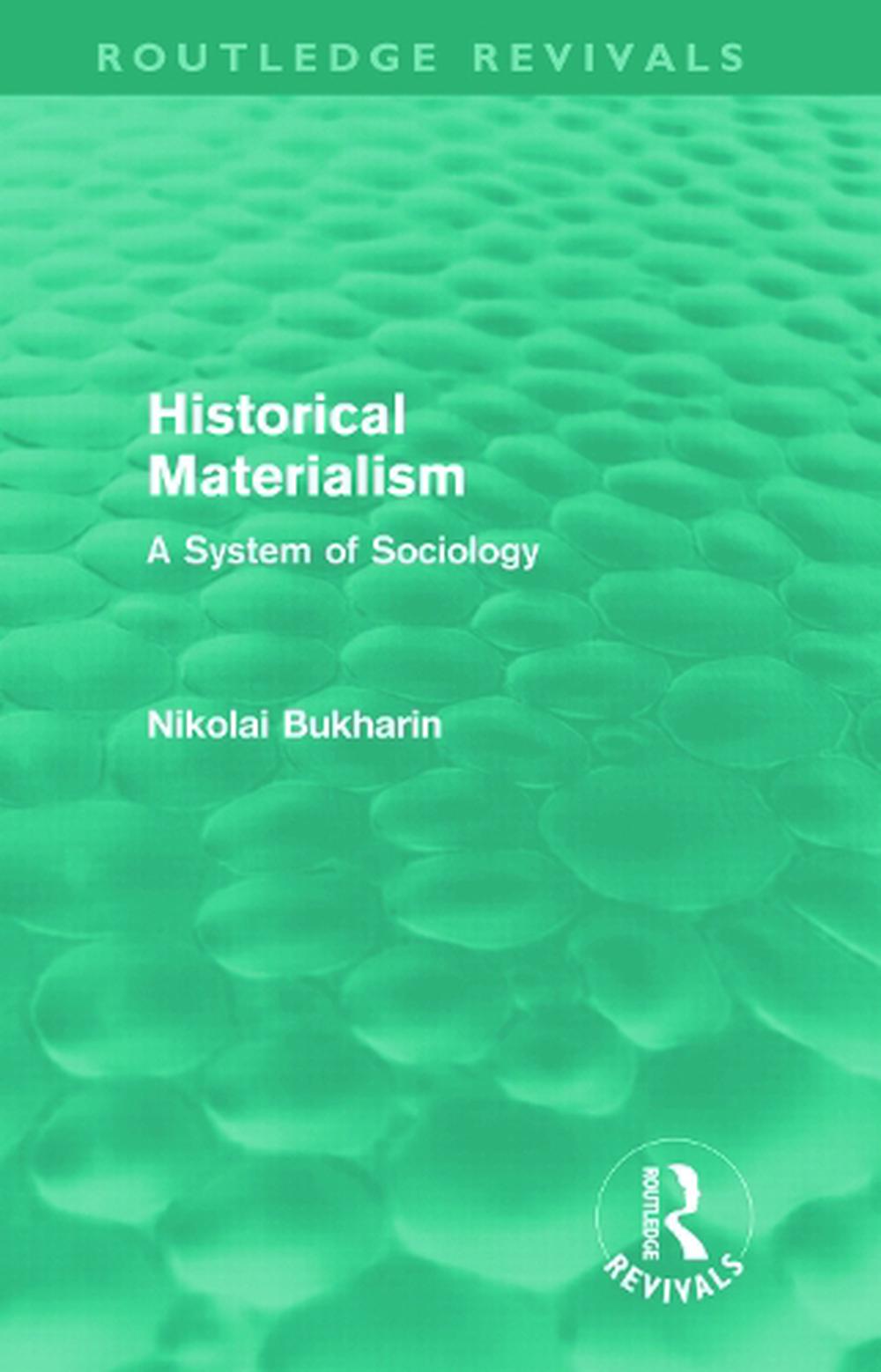 Historical Materialism: A System Of Sociology By Nikolai Bukharin ...