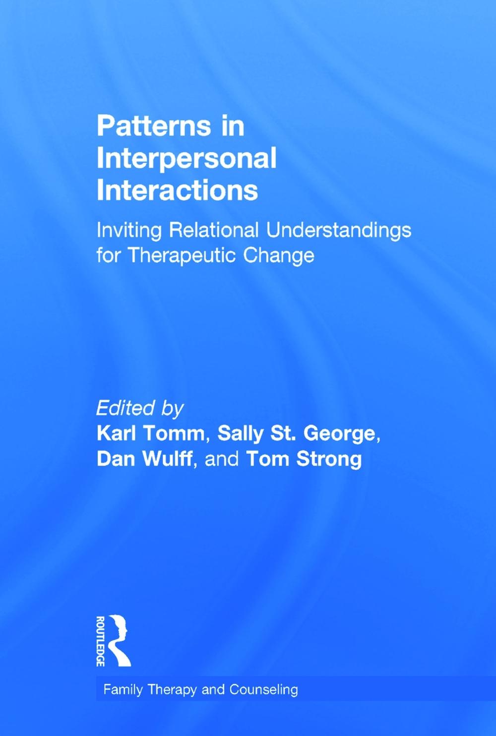 Patterns in Interpersonal Interactions by Karl Tomm - ISBN: 9780415702843