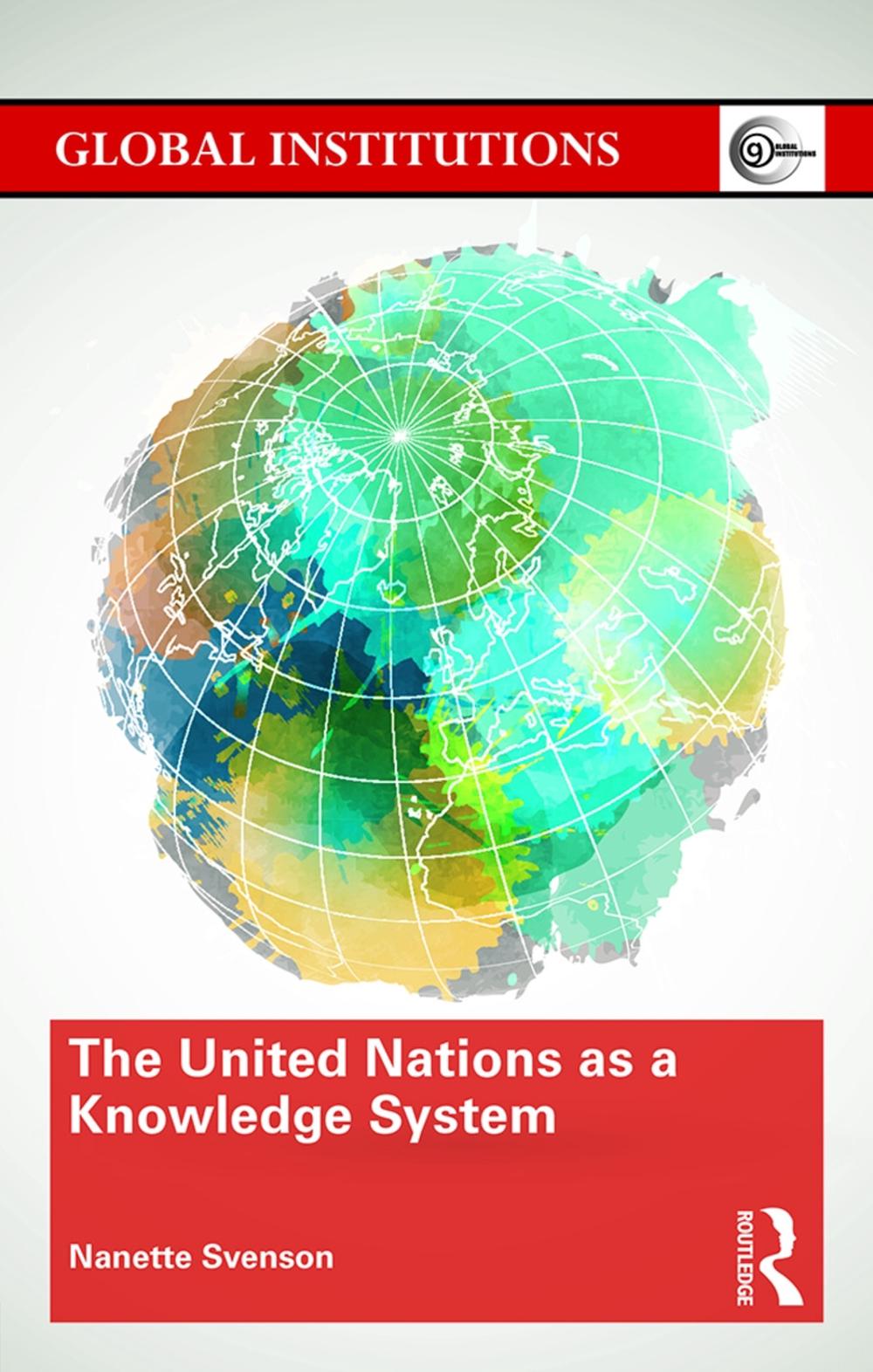 Un Knowledge The United Nations as a Knowledge System by Nanette Svenson, Hardcover ...