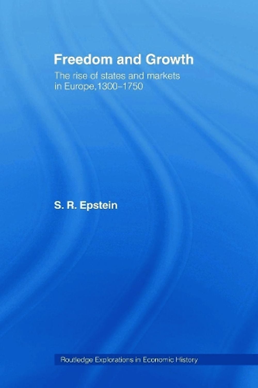 Freedom and Growth, 1st Edition by Stephan R. Epstein - ISBN: 9780415771153