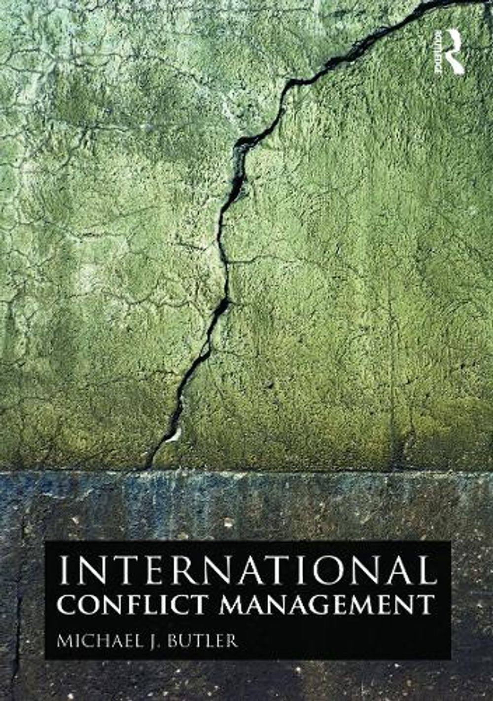 Michael J. Butler International Conflict Management, 1st Edition by Michael J. Butler ...