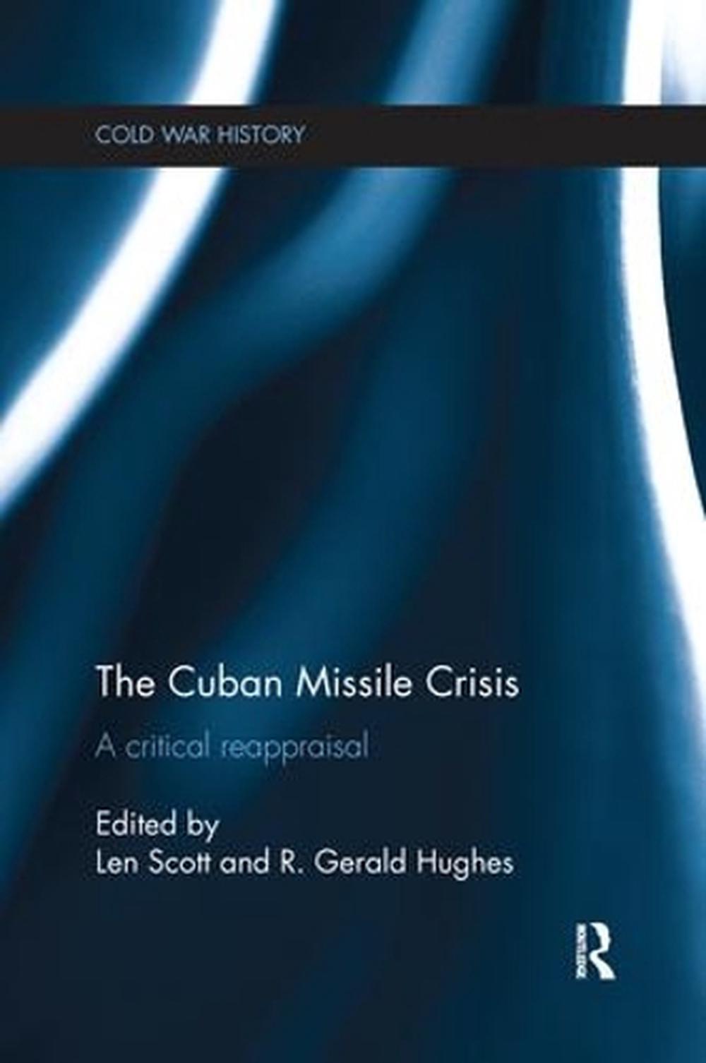 Cuban Missile Crisis by Len Scott, Paperback, 9780415787161 | Buy ...