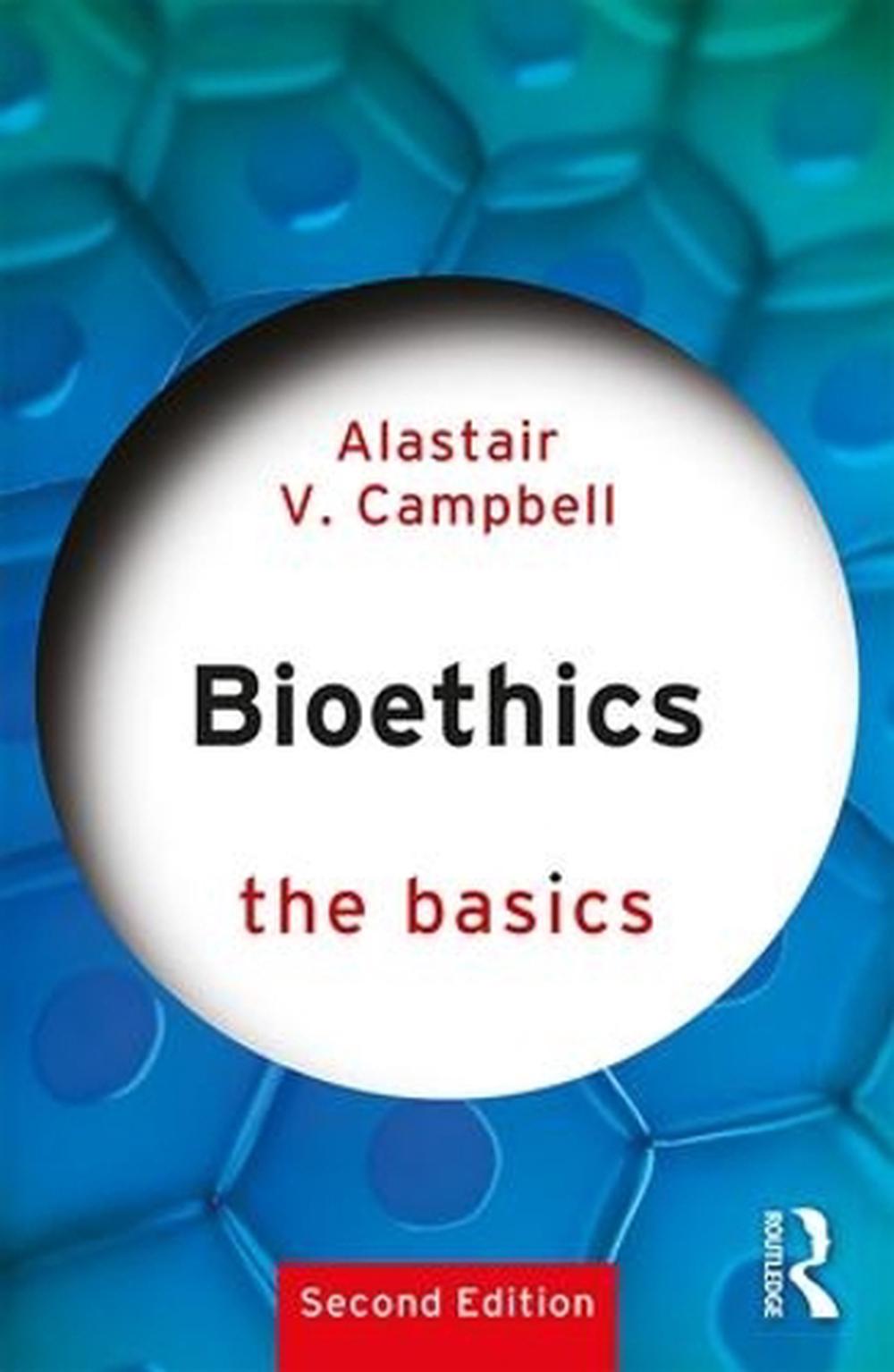 Bioethics: The Basics, 2nd Edition, 9780415790314