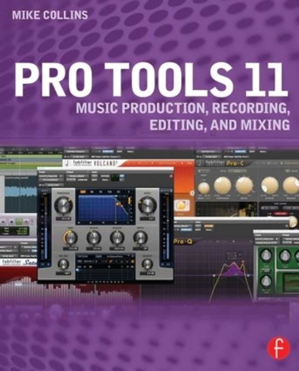 Pro Tools 11 by Mike Collins - ISBN: 9780415814591