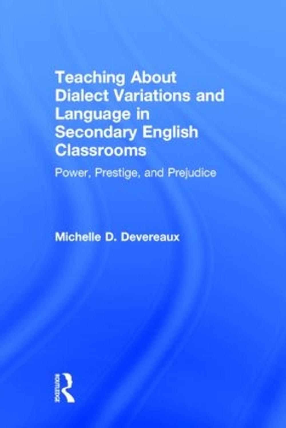Teaching About Dialect Variations and Language in Secondary English ...