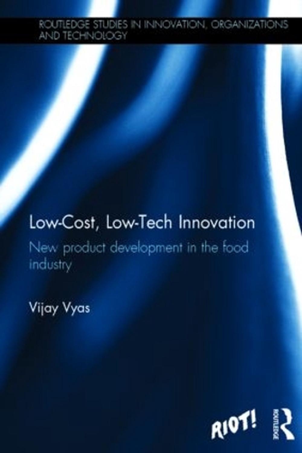 LowCost, LowTech Innovation New Product Development in the Food