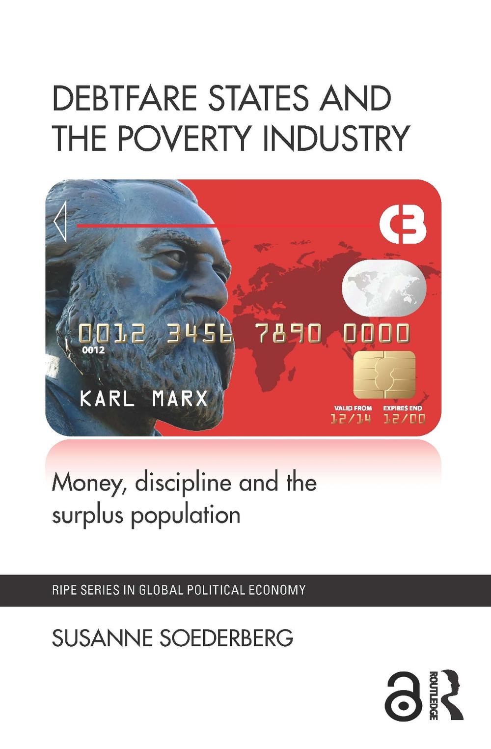 Debtfare States and the Poverty Industry by Susanne Soederberg - ISBN: 9780415822671