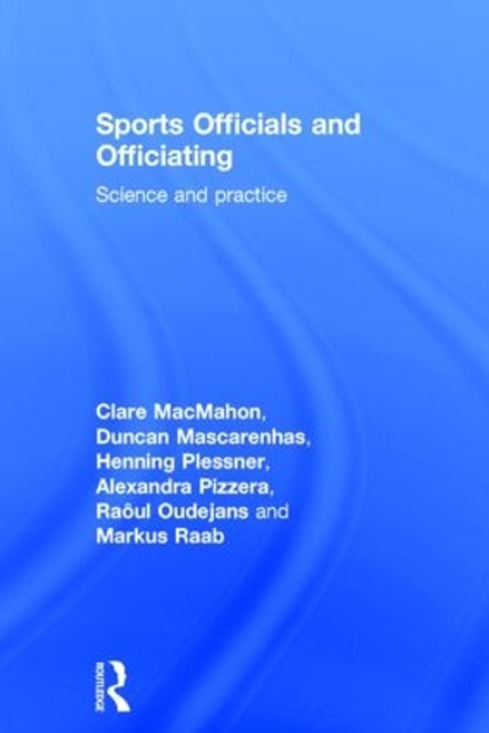 Sports Officials and Officiating by Clare MacMahon - ISBN: 9780415835749