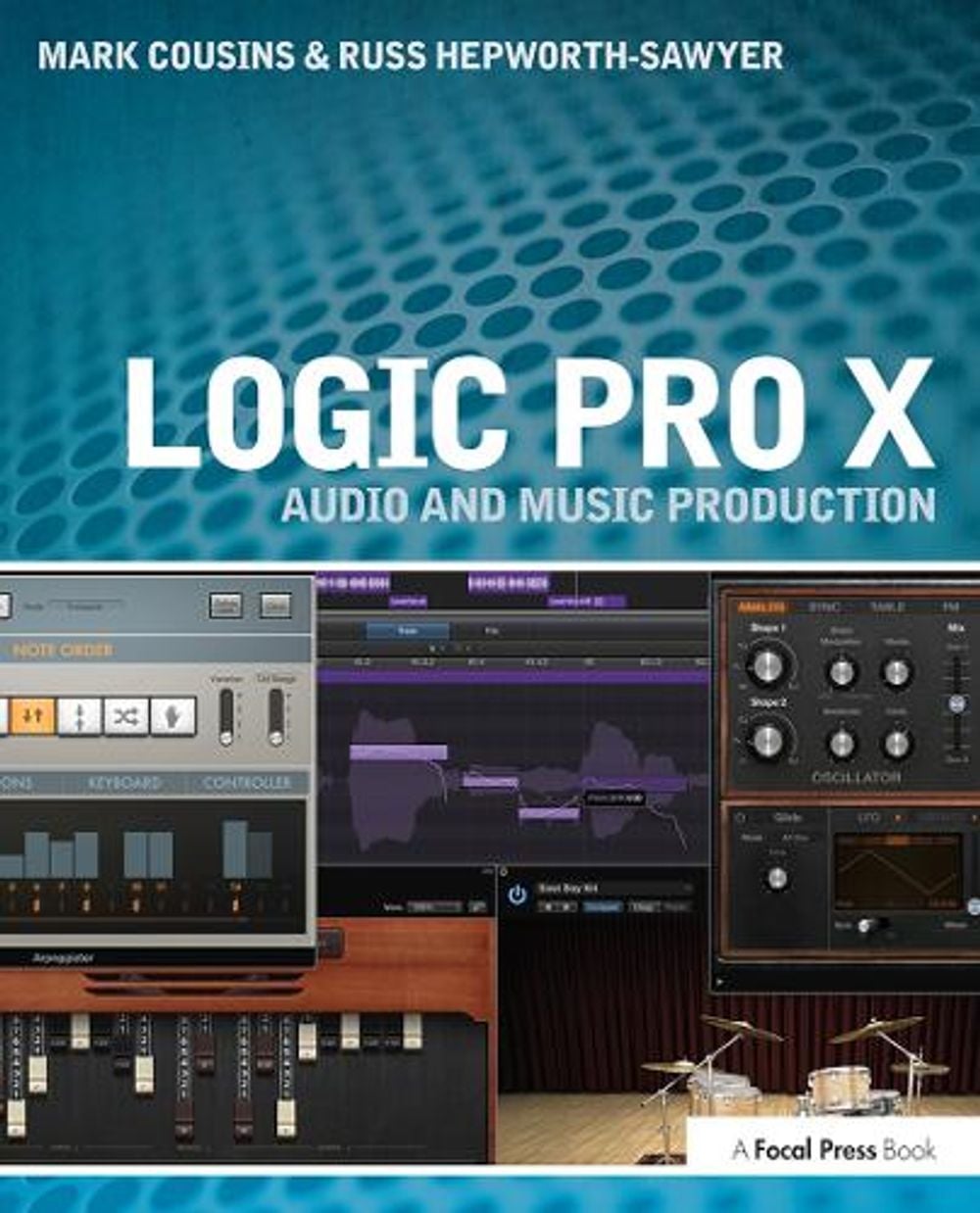 Logic Pro X by Mark Cousins - ISBN: 9780415857680