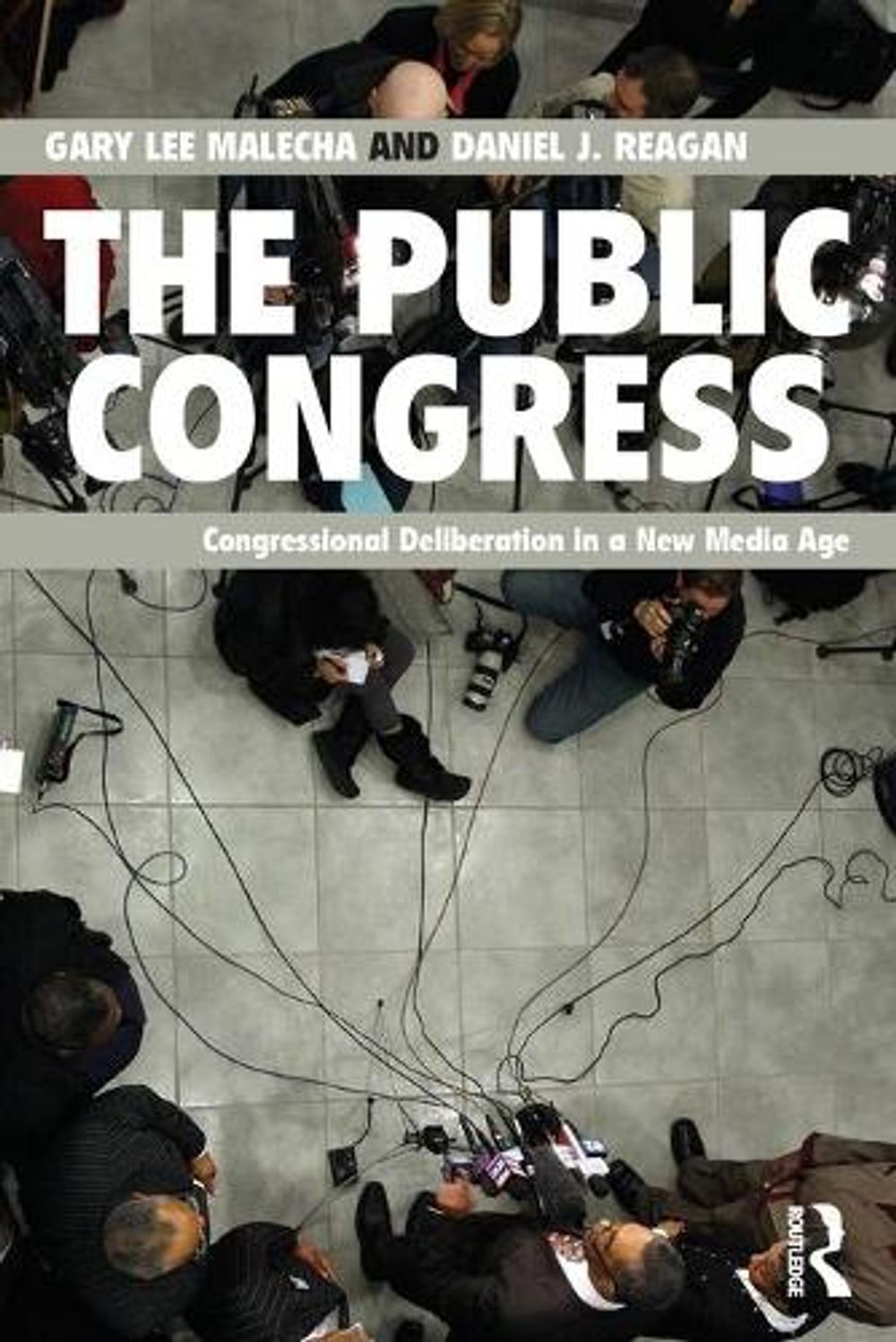 The Public Congress by Gary Lee Malecha - ISBN: 9780415894289