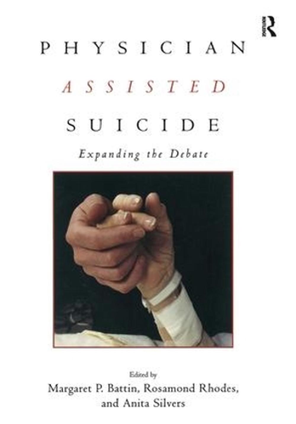 Physician Assisted Suicide, 1st Edition, 9780415920025