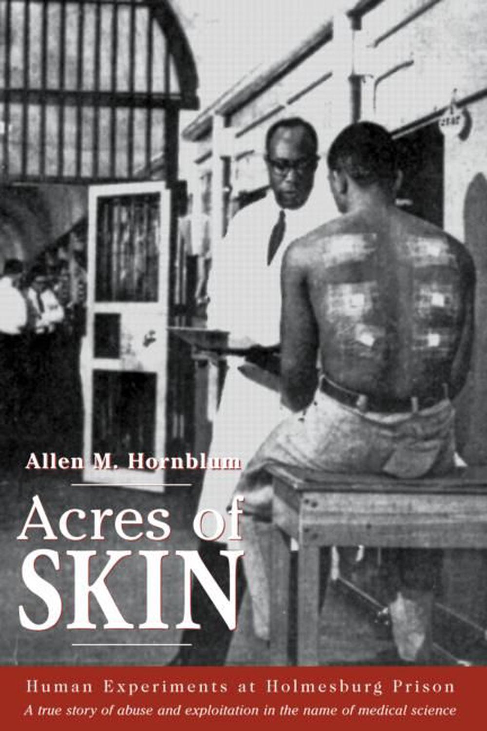 acres of skin human experiments at holmesburg prison pdf