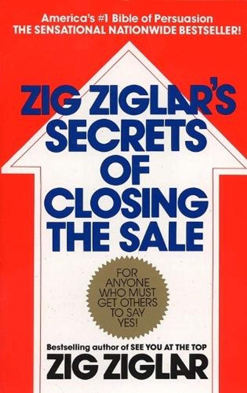 Zig Ziglar's Secrets of Closing the Sale by Zig Ziglar - ISBN: 9780425081020