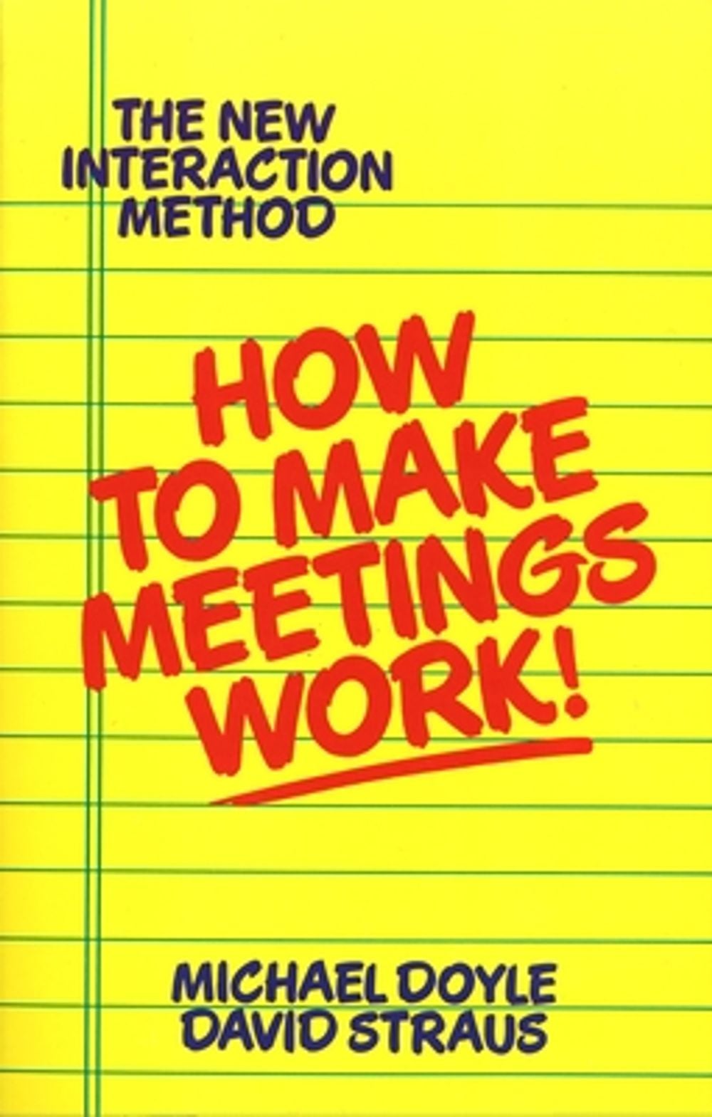 How to Make Meetings Work! by Michael Doyle - ISBN: 9780425138700