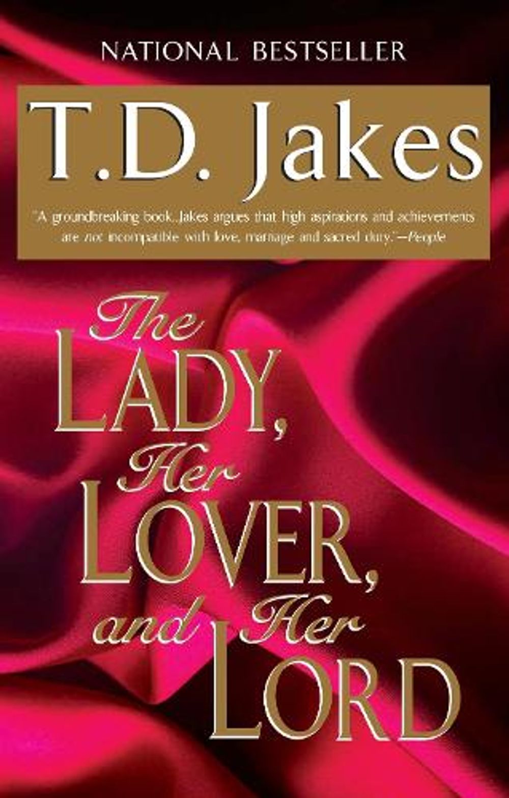 The Lady, Her Lover, And Her Lord by T.D Jakes - ISBN: 9780425168721