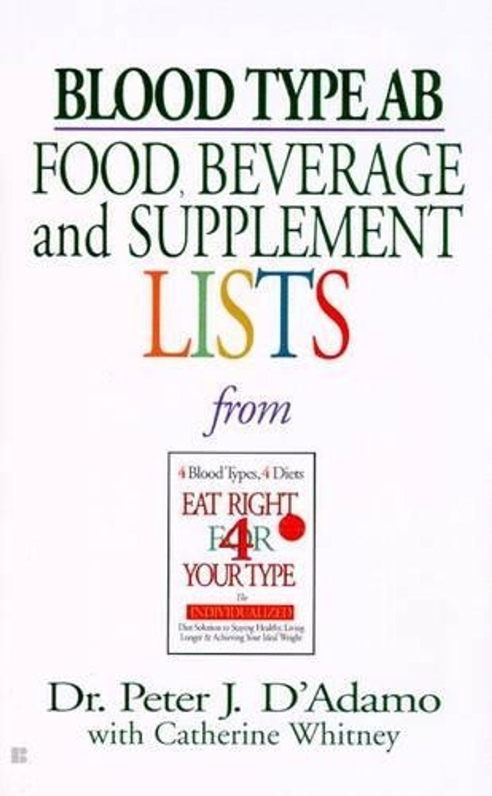 Blood Type AB Food, Beverage and Supplement Lists by Peter J. D'Adamo - ISBN: 9780425183106