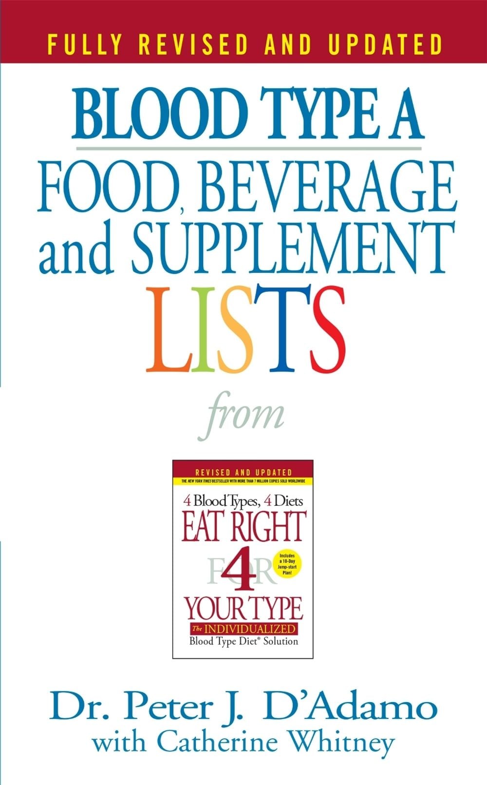 Blood Type A  Food, Beverage and Supplement Lists by Dr. Peter J. D'Adamo - ISBN: 9780425183113