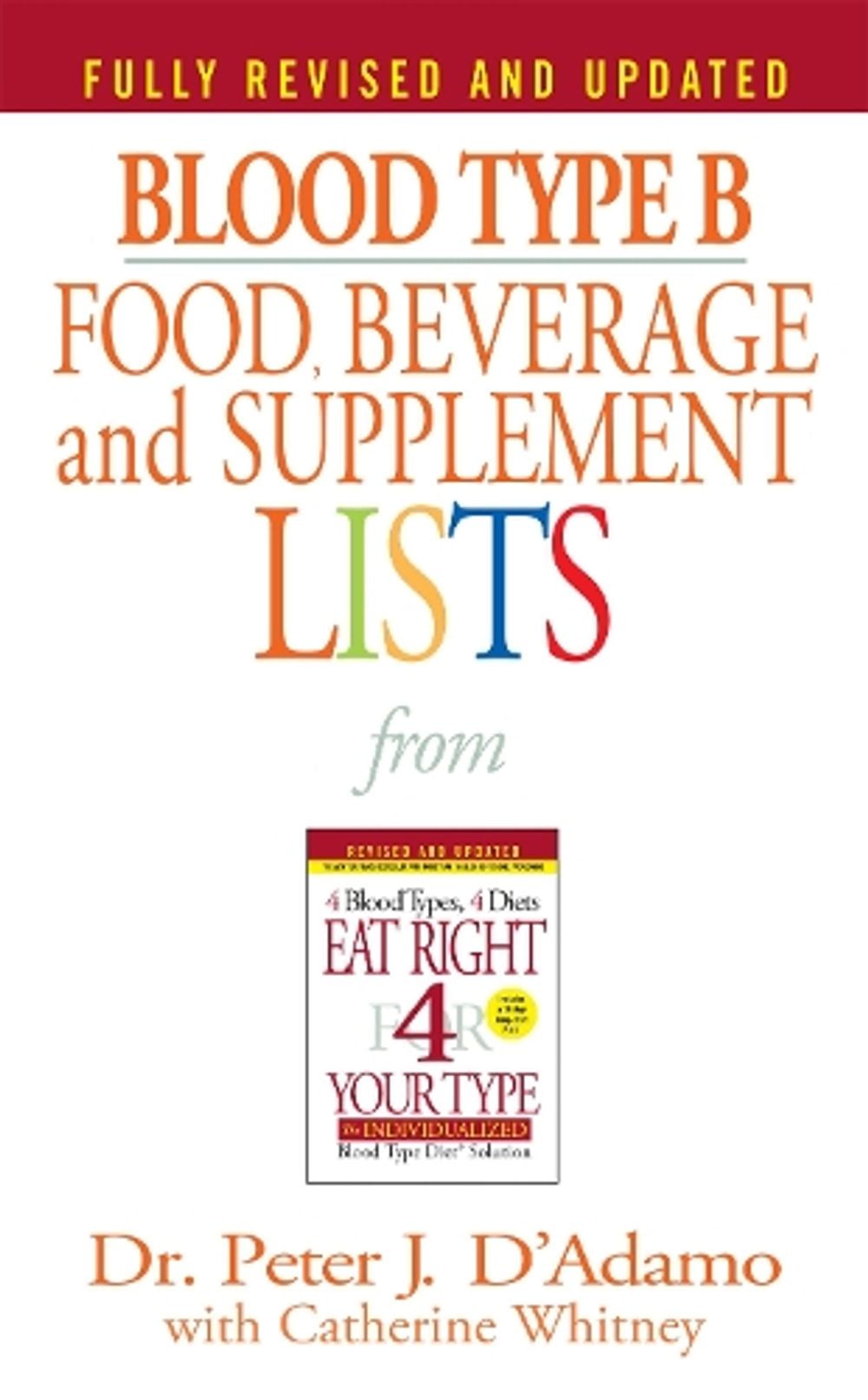 Blood Type B Food, Beverage and Supplement Lists by Dr. Peter J. D'Adamo - ISBN: 9780425183120