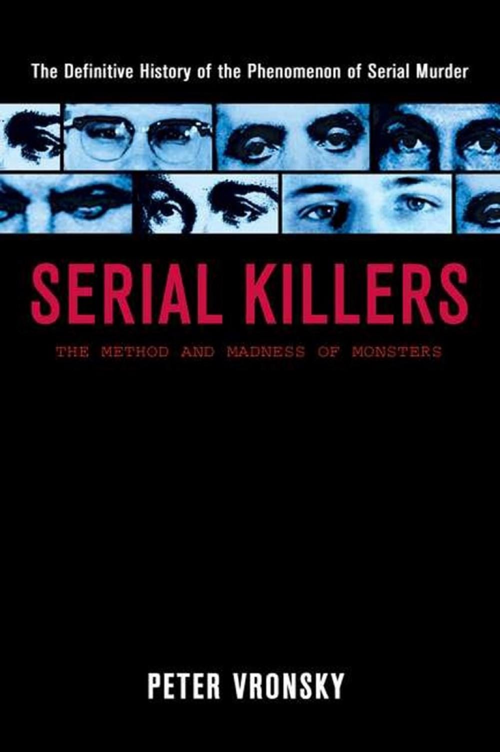 Serial Killers by Peter Vronsky - ISBN: 9780425196403