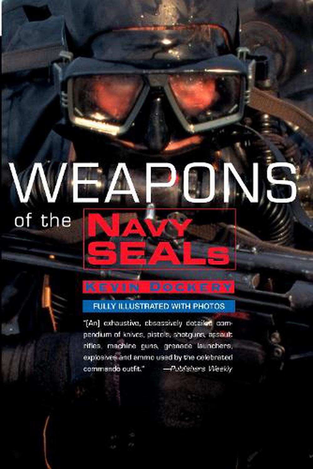 Weapons of the Navy Seals by Kevin Dockery - ISBN: 9780425205150