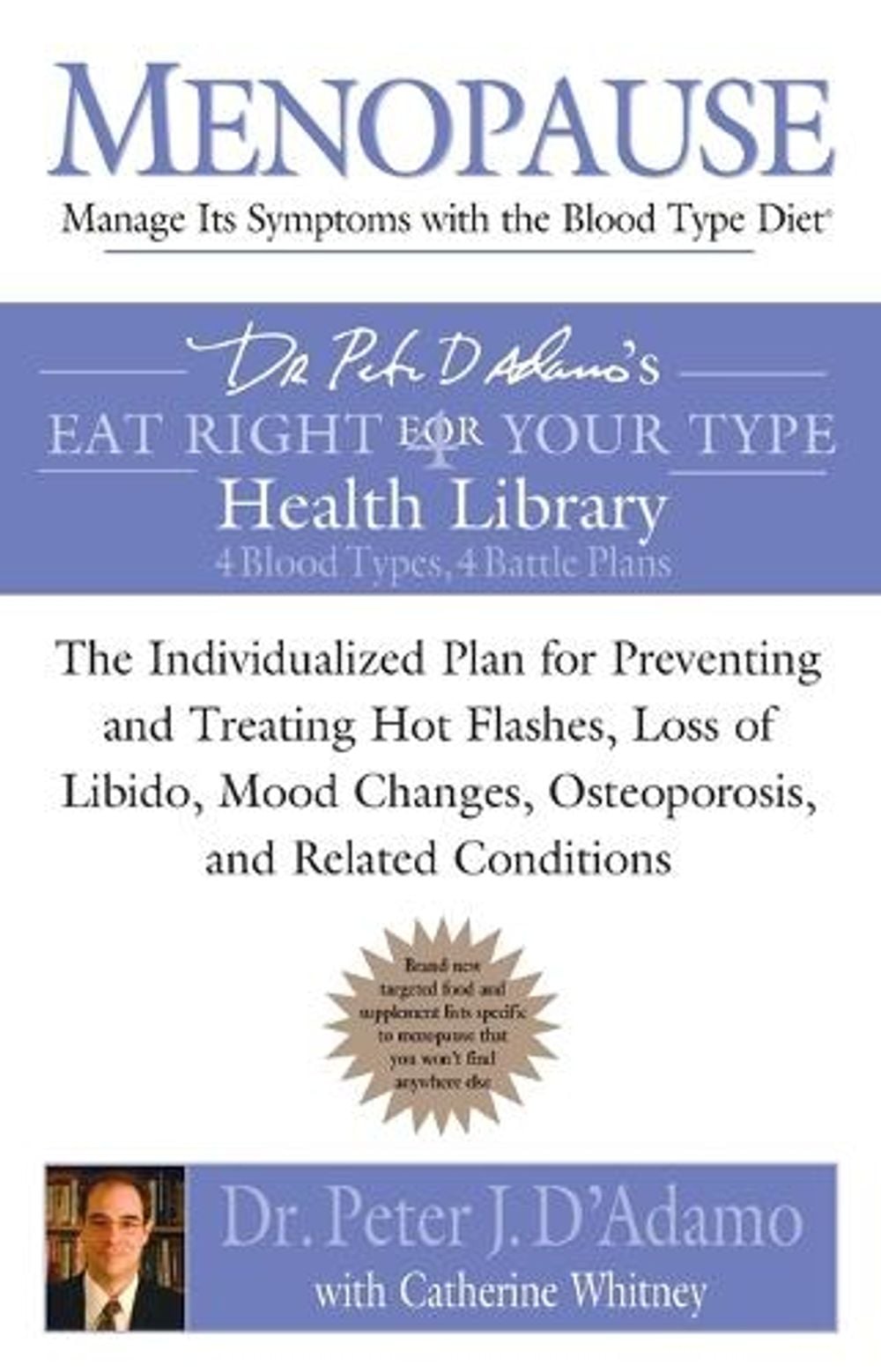 Menopause: Manage Its Symptoms with the Blood Type Diet by Dr. Peter J. D'Adamo - ISBN: 9780425212080