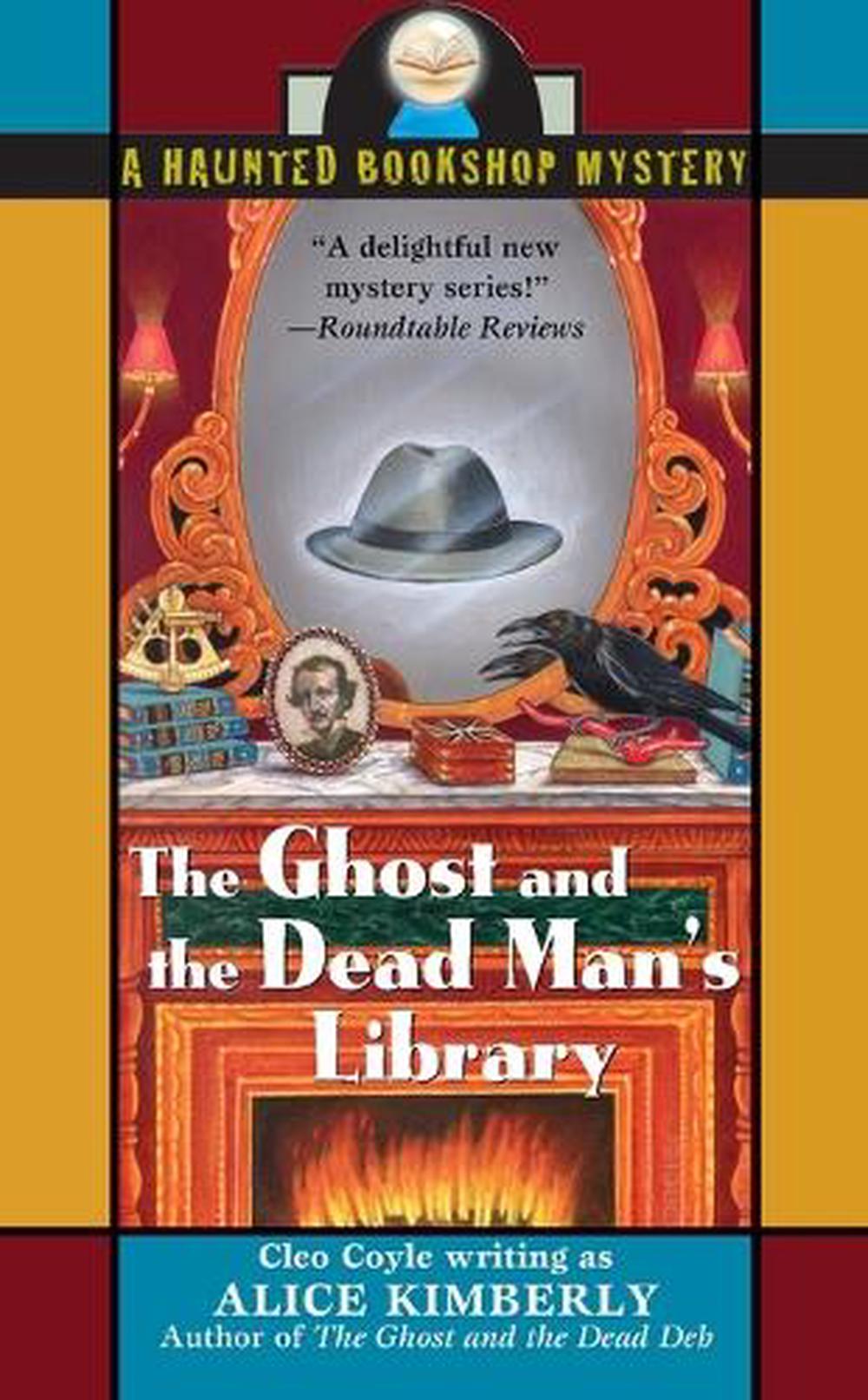 The Ghost and the Dead Man's Library by Alice Kimberly - ISBN: 9780425212653