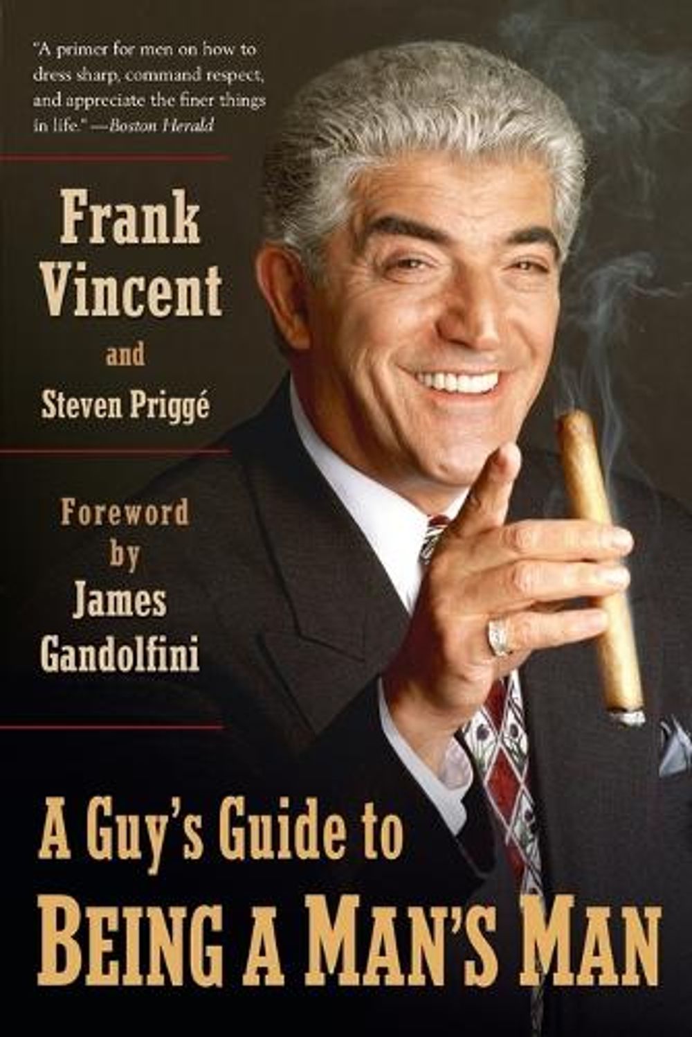A Guy's Guide to Being a Man's Man by Steven Prigge - ISBN: 9780425215364