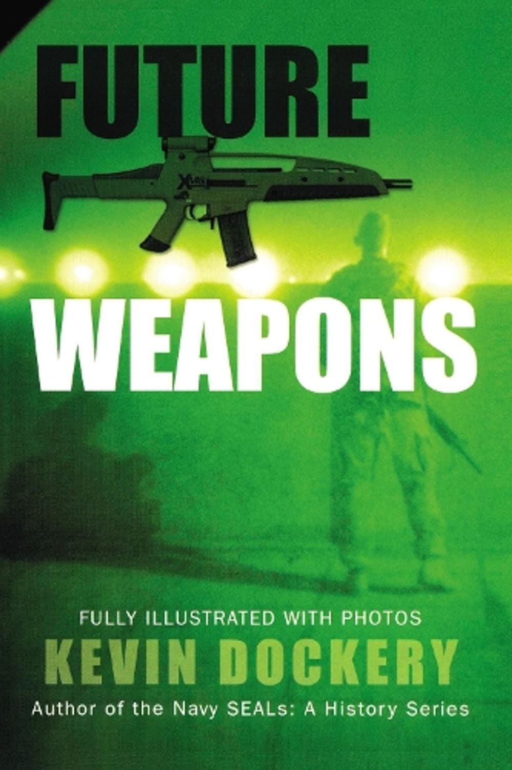 Future Weapons by Kevin Dockery - ISBN: 9780425217504