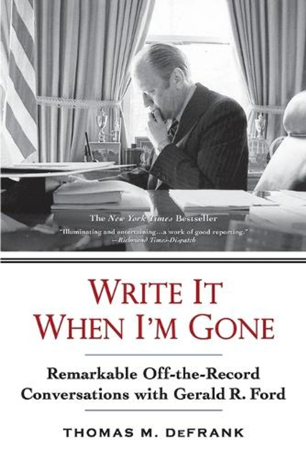 Write It When I'm Gone by Thomas M. DeFrank - ISBN: 9780425223482