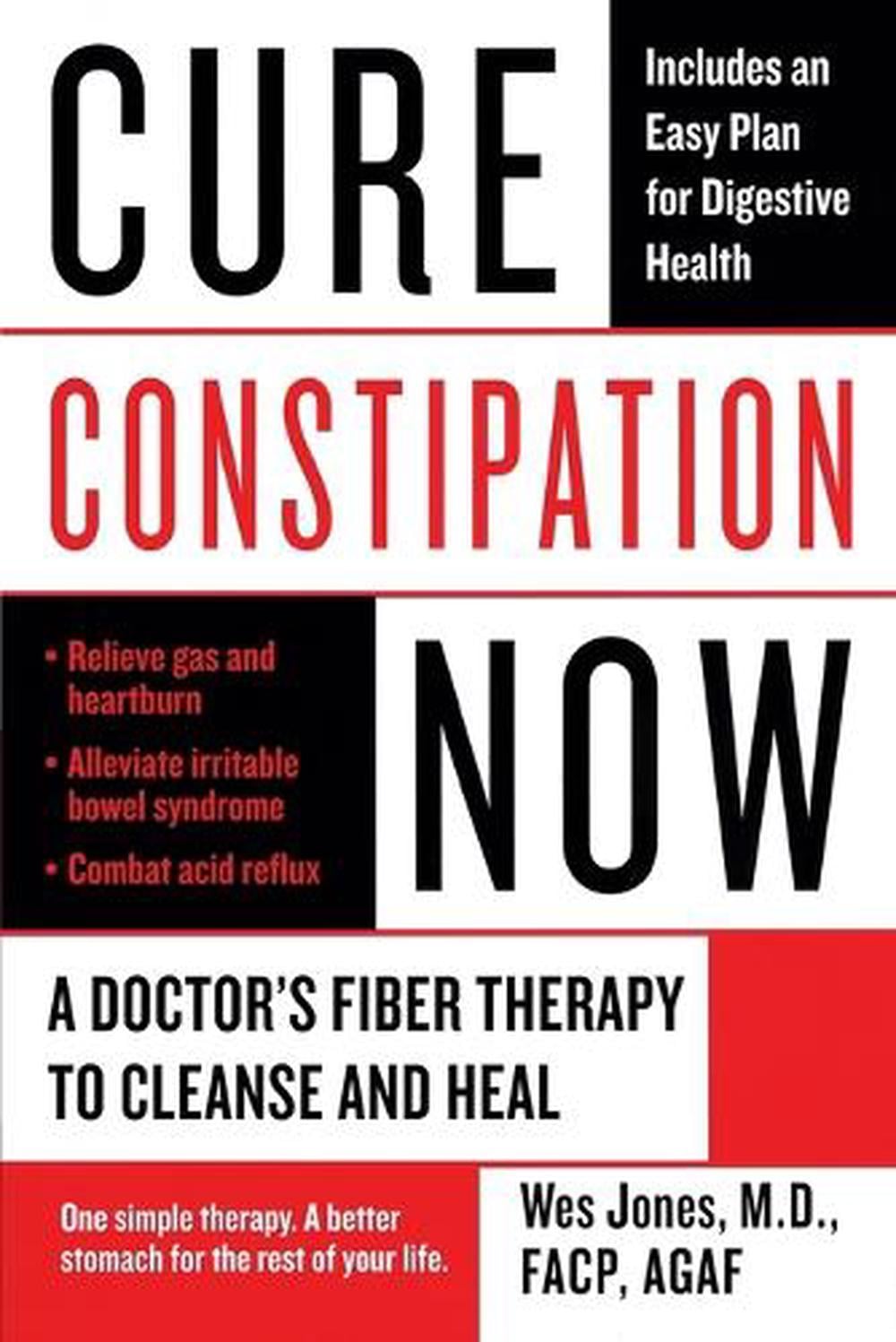 Cure Constipation Now by Wes Jones - ISBN: 9780425227558