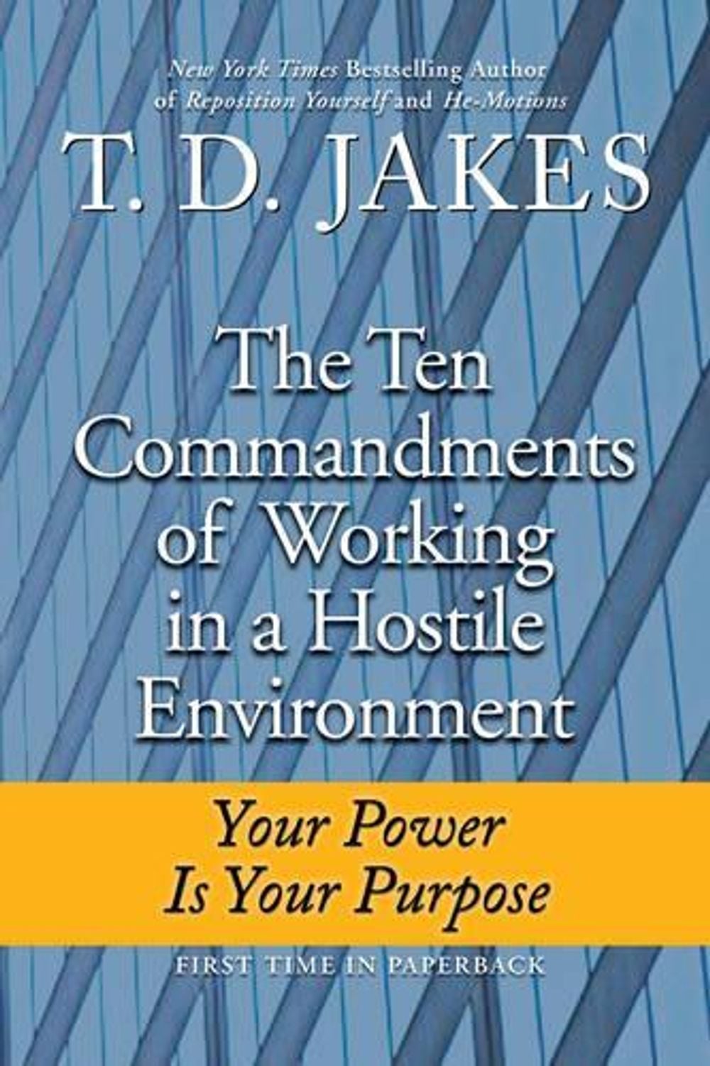 The Ten Commandments Of Working In A Hostile Environment by T.D Jakes - ISBN: 9780425230374