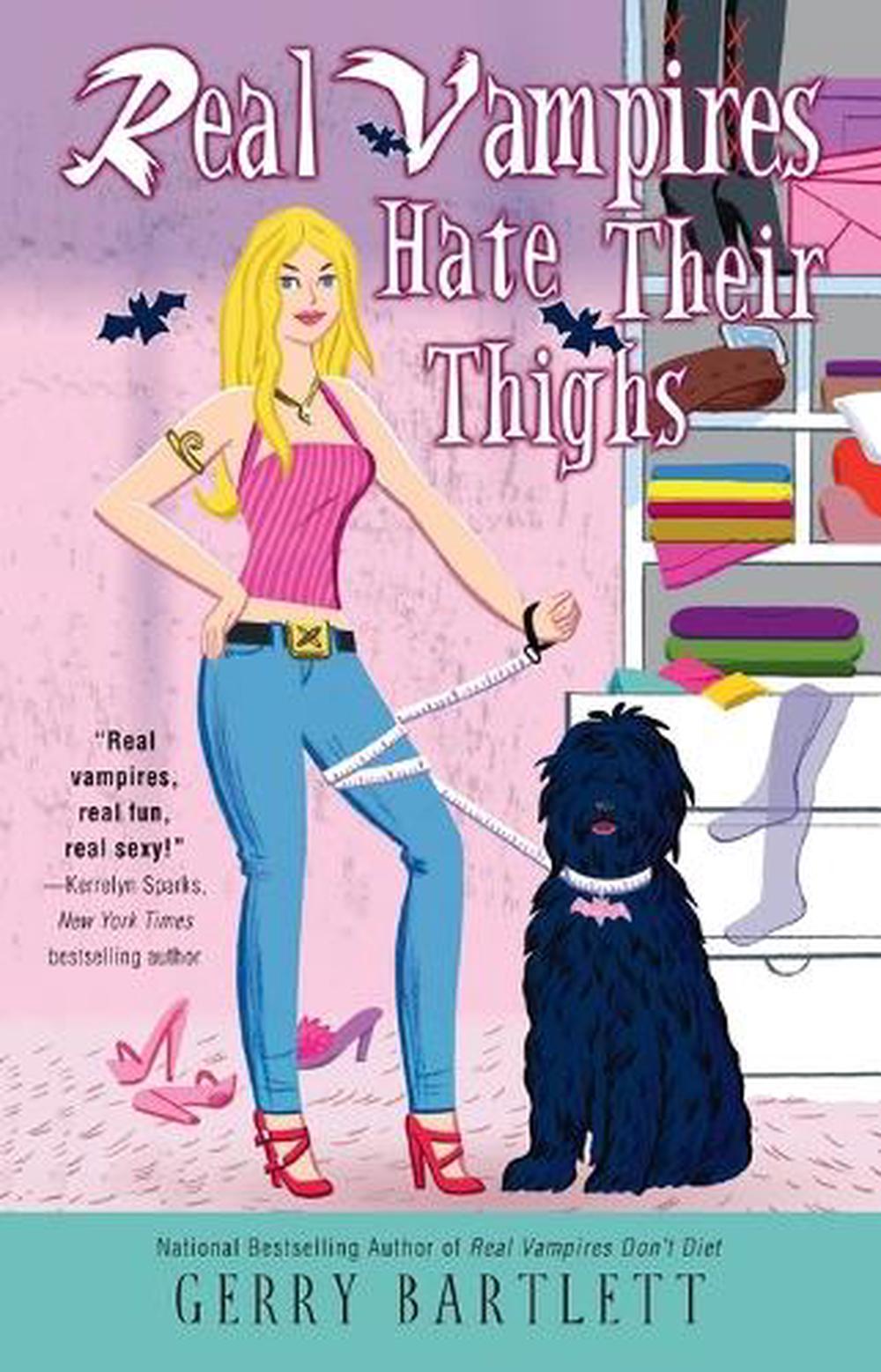 Real Vampires Hate Their Thighs by Gerry Bartlett - ISBN: 9780425232231