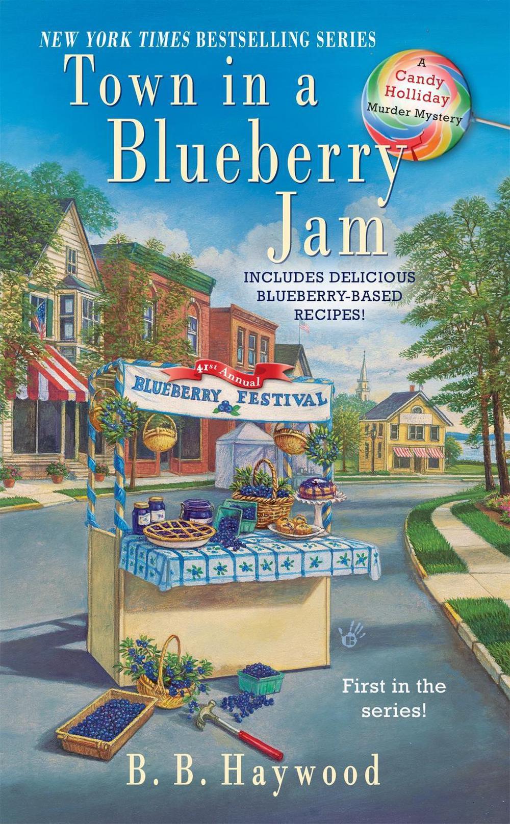 Town in a Blueberry Jam by B.B. Haywood - ISBN: 9780425232651