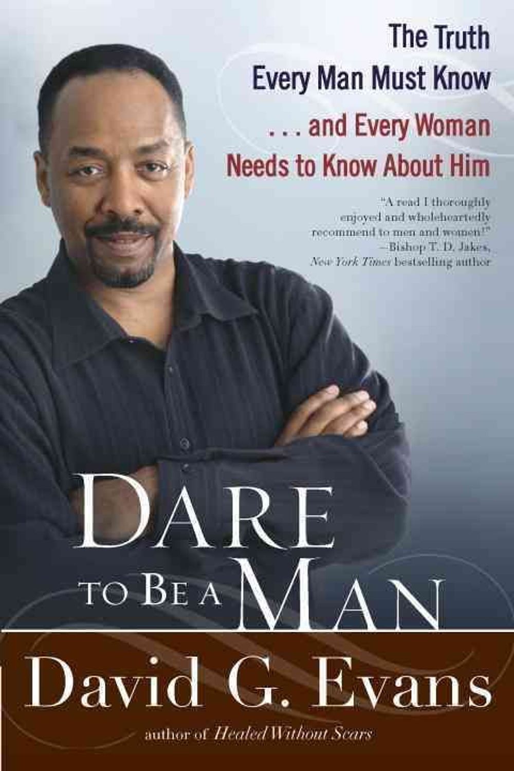 Dare To Be A Man by David G. Evans - ISBN: 9780425236451