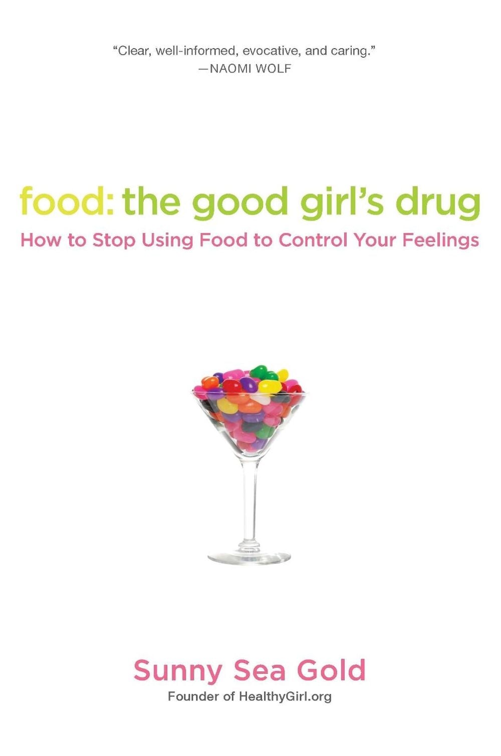 Food: The Good Girl's Drug by Sunny Sea Gold - ISBN: 9780425239032
