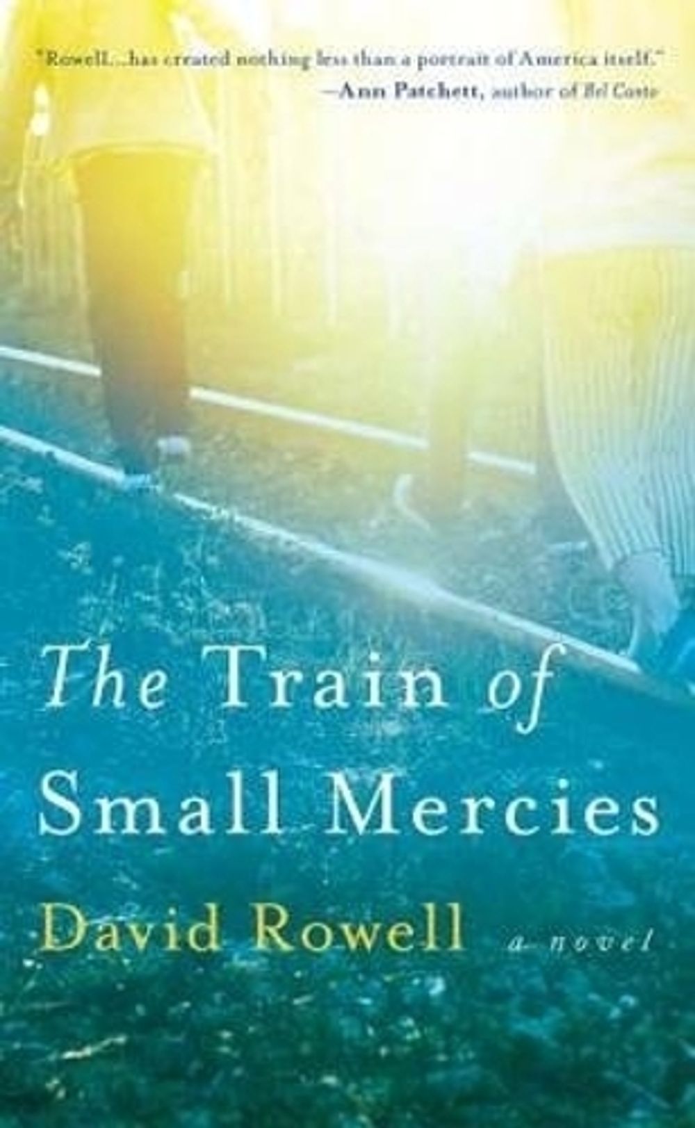 The Train of Small Mercies by David Rowell - ISBN: 9780425247457