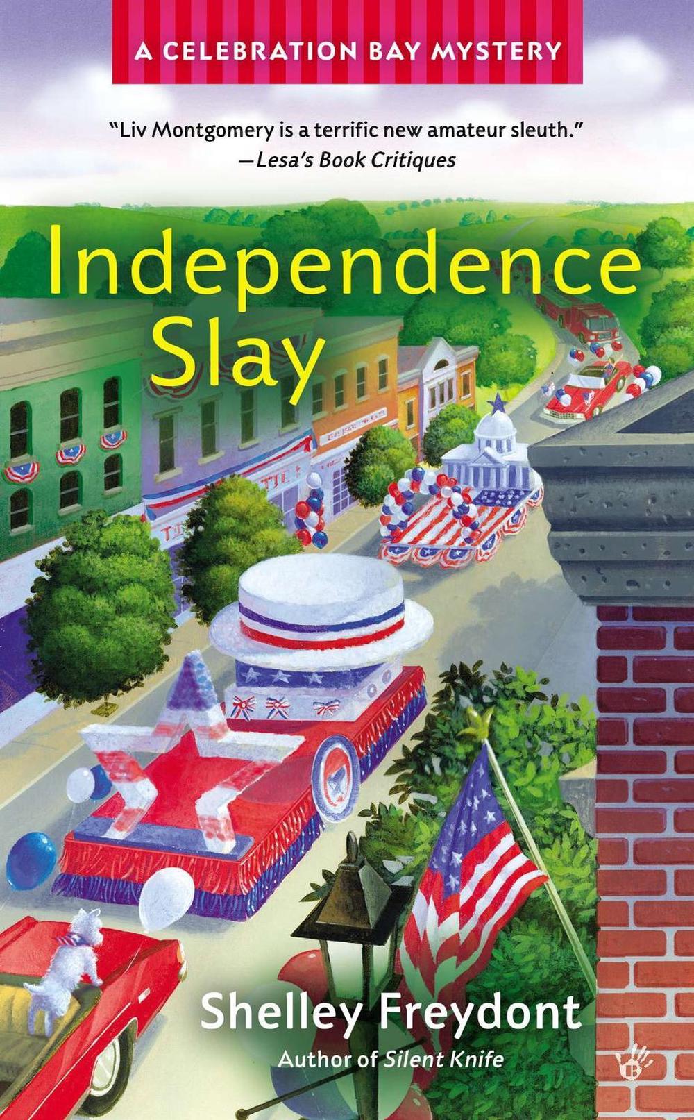 Independence Slay by Shelley Freydont - ISBN: 9780425252567